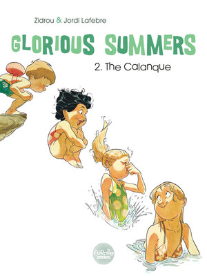 cover image of Glorious Summers--Volume 2--The Calanque